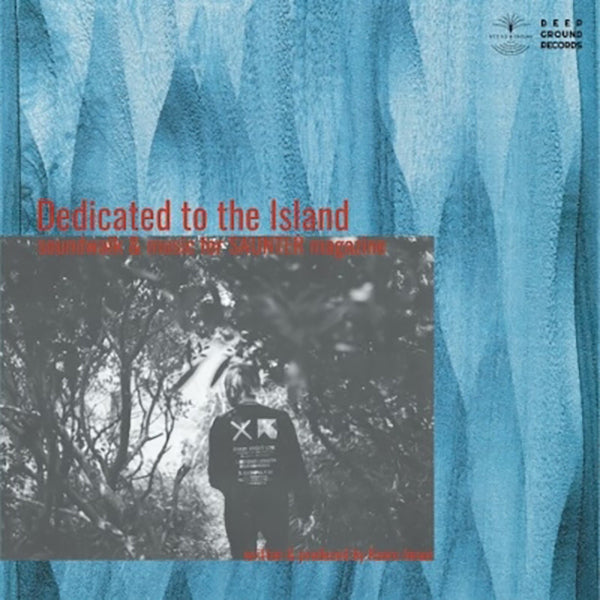 井上薫 (Kaoru Inoue) / Dedicated to the Island -soundwalk & music for SAUNTER magazine-