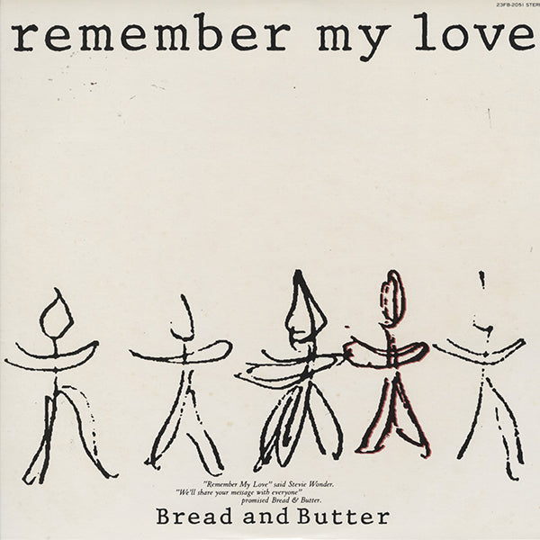 remember my love/Bread and Butter