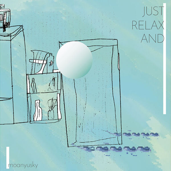moanyusky / Just Relax And【CD】