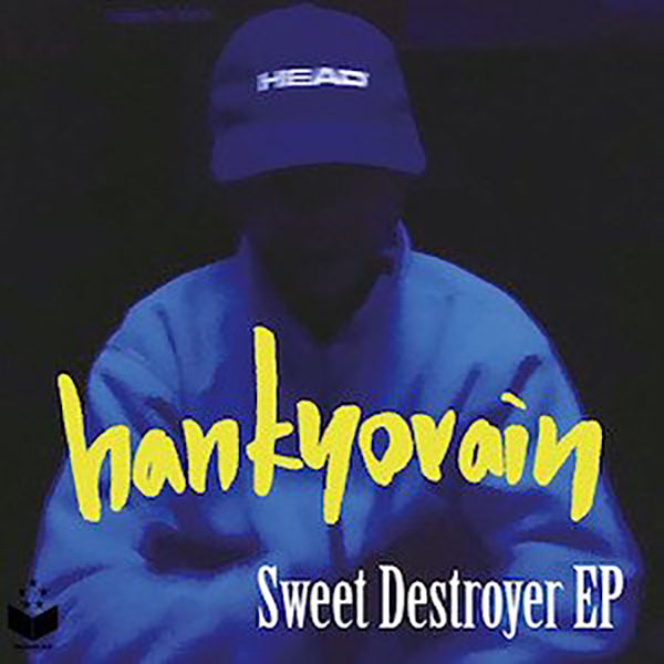 Hankyovain / Sweet Destroyer EP
