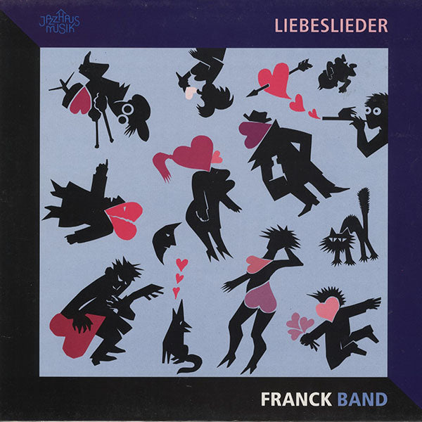Franck Band / Liebeslieder