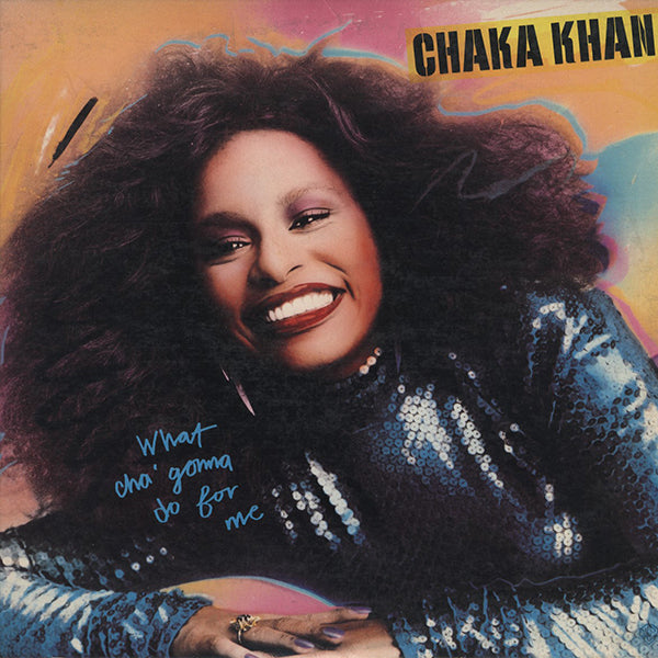 Chaka Khan / What Cha' Gonna Do For Me – RECORD SHOP rare groove