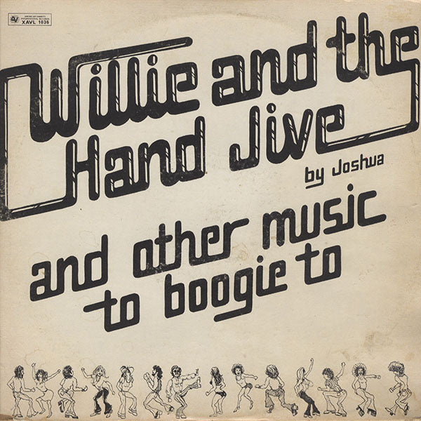Joshua / Willie And The Hand Jive And Other Music To Boogie To