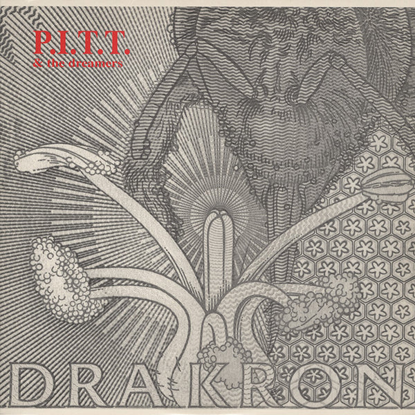 P.I.T.T. & The Dreamers / Drakron
