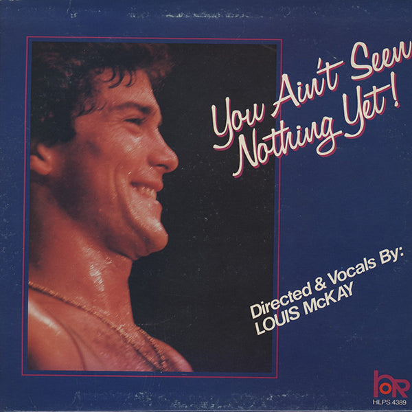 Louis McKay / You Ain't Seen Nothing Yet – RECORD SHOP rare groove