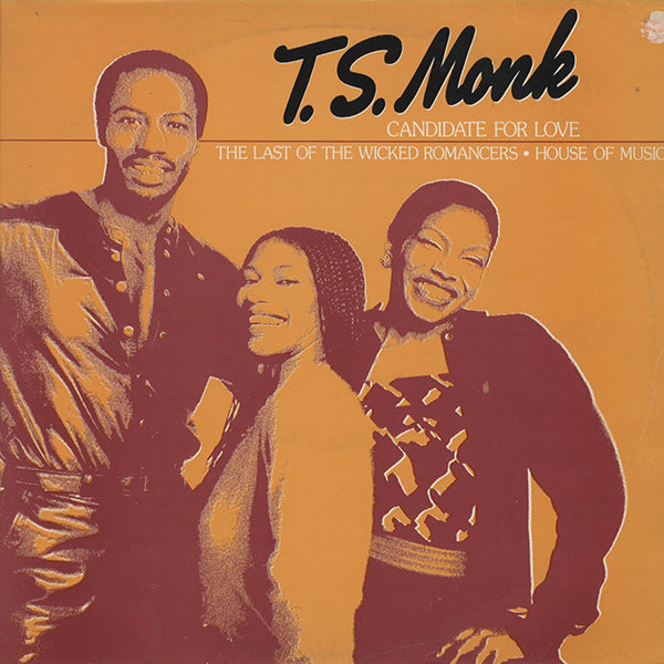 T.S. Monk / Candidate For Love