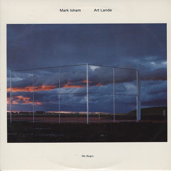 Mark Isham / Art Lande / We Begin