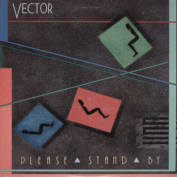 Vector / Please Stand By