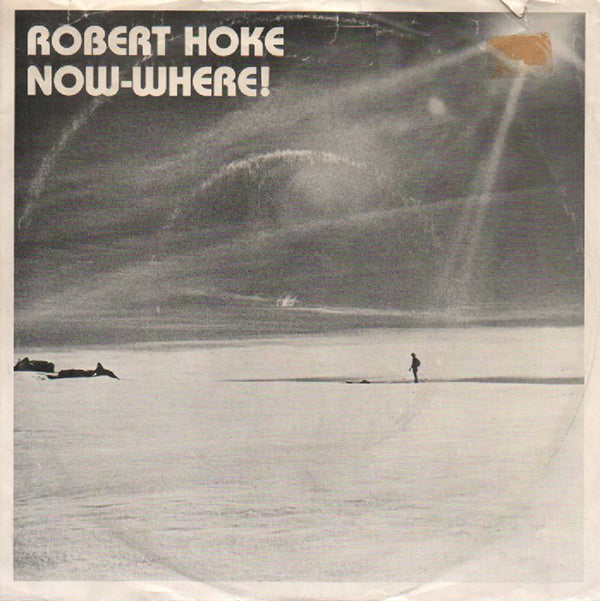 Robert Hoke / Now-Where!【7EP】