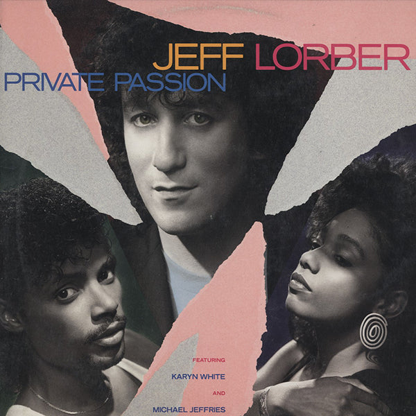 Jeff Lorber Featuring Karyn White And Michael Jeffries / Private Passion