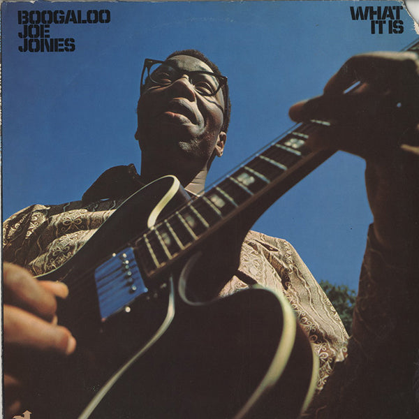 Boogaloo Joe Jones / What It Is