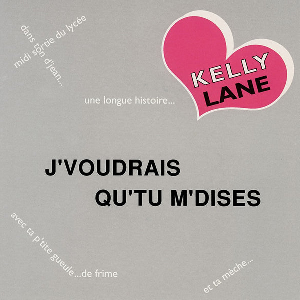 Kelly Lane / J'Voudrais Qu'Tu M'Dises