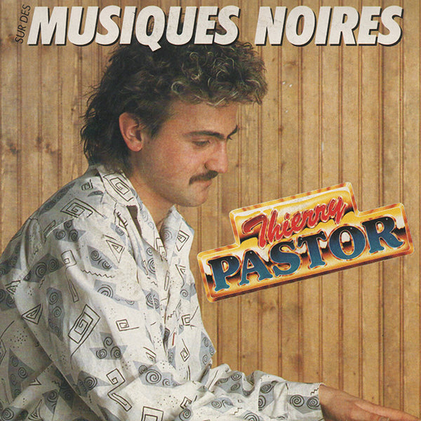 Thierry Pastor / Sur Des Musiques Noires【7EP】