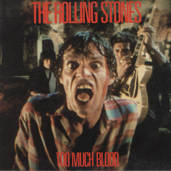 Rolling Stones / Too Much Blood