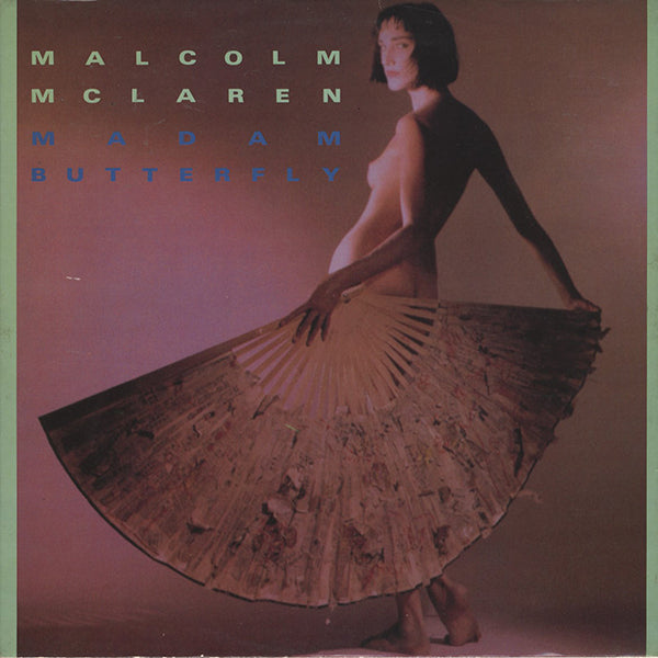 Malcolm McLaren / Madam Butterfly