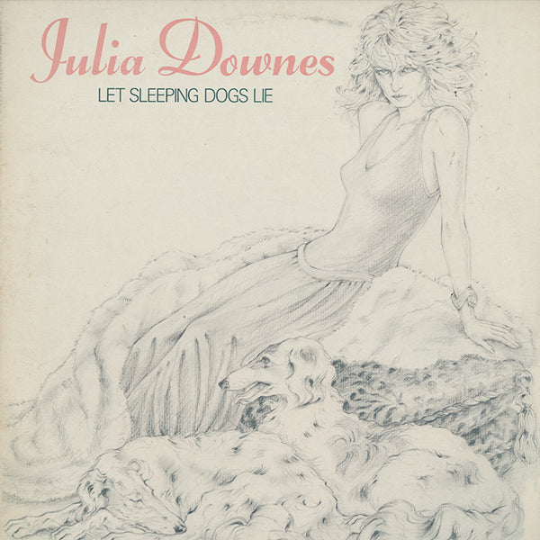 Julia Downes / Let Sleeping Dogs Lie