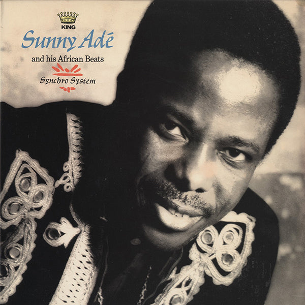 King Sunny Adé And His African Beats / Synchro System