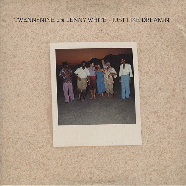 Twennynine With Lenny White / Just Like Dreamin'