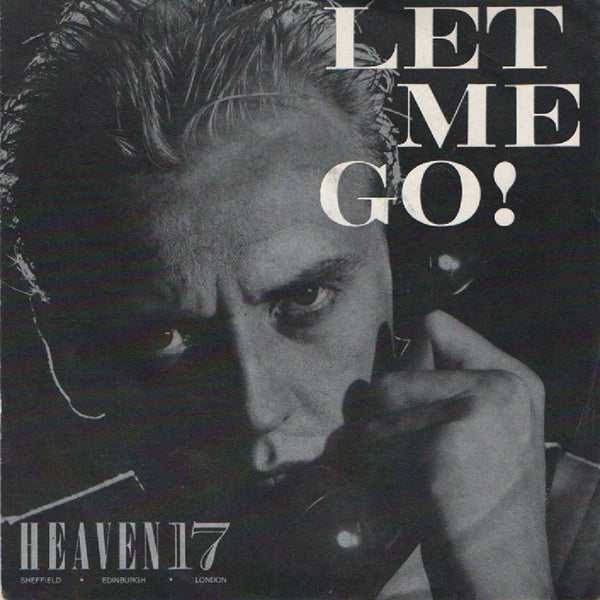 Heaven 17 / Let Me Go!【7EP】