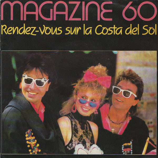 Magazine 60 ‎/ Rendez-Vouz Sur La Costa Del Sol【7EP】