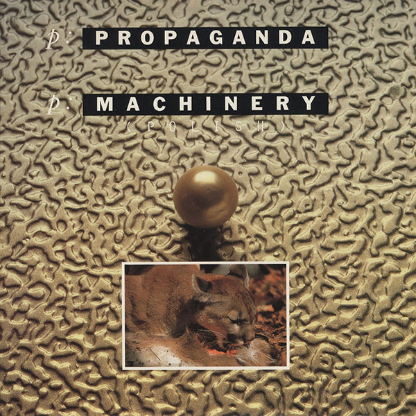 Propaganda / p: Machinery