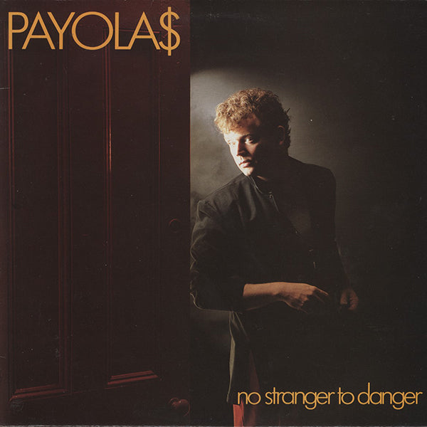 Payola$ / No Stranger To Danger