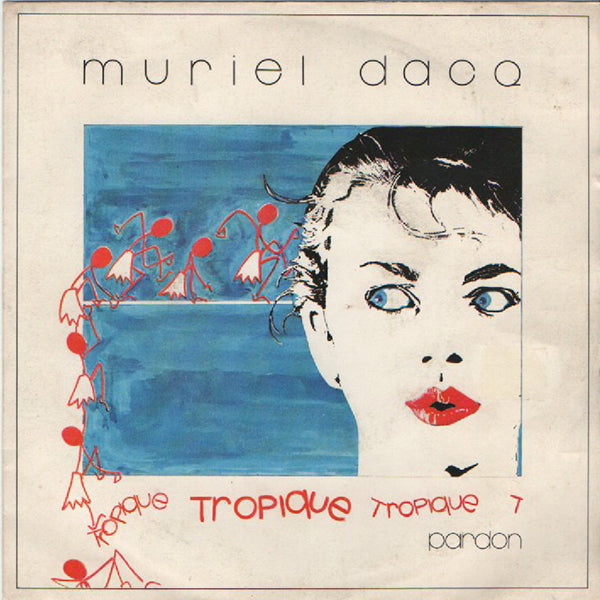 Muriel Dacq / Tropique【7EP】