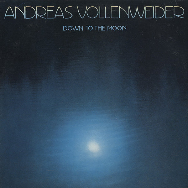 Andreas Vollenweider / Down To The Moon
