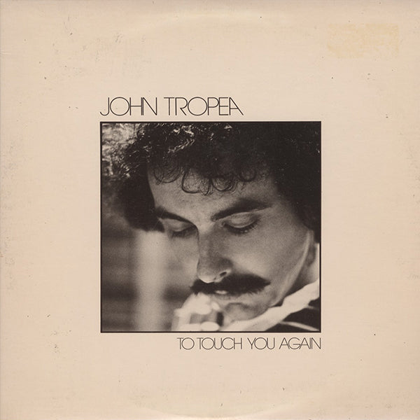 John Tropea / To Touch You Again