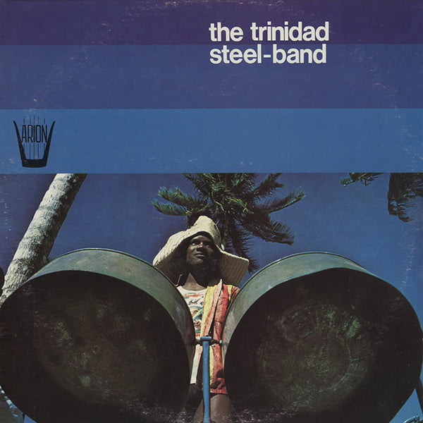 Trinidad Steel-Band / The Trinidad Steel-Band