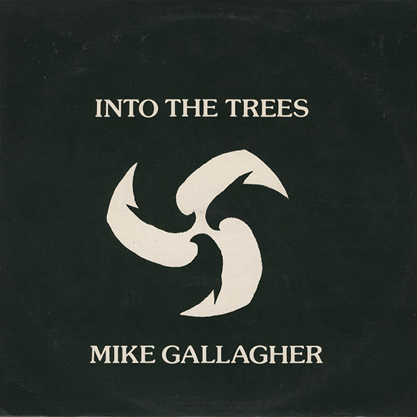 Mike Gallagher / Into The Trees