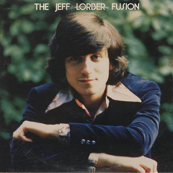 Jeff Lorber Fusion / The Jeff Lorber Fusion