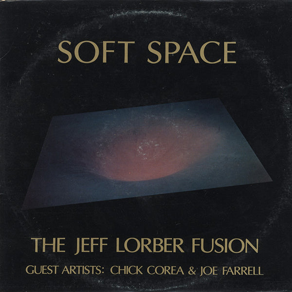 Jeff Lorber Fusion / Soft Space