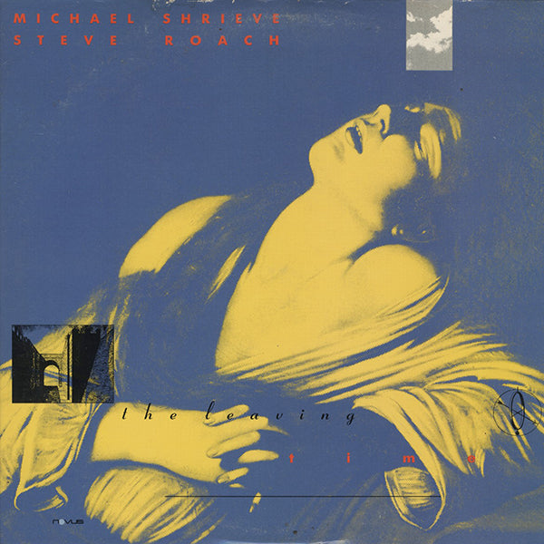 Michael Shrieve, Steve Roach / The Leaving Time