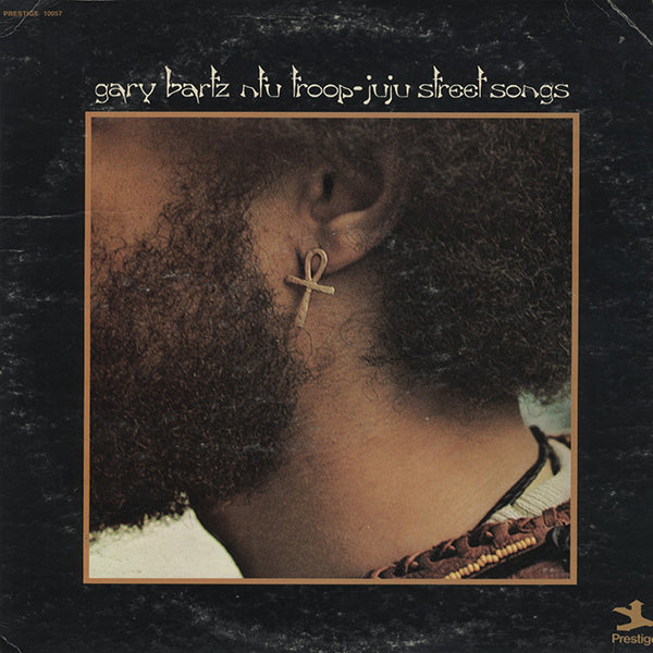 Gary Bartz NTU Troop / Juju Street Songs