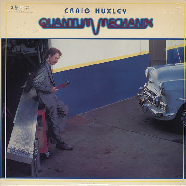 Craig Huxley / Quantum Mechanix