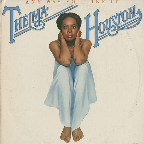 Thelma Houston / Any Way You Like It