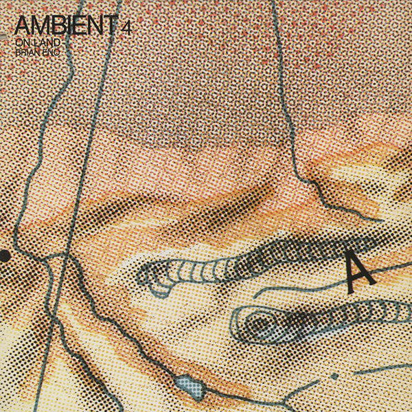 Brian Eno ‎/ Ambient 4 (On Land)