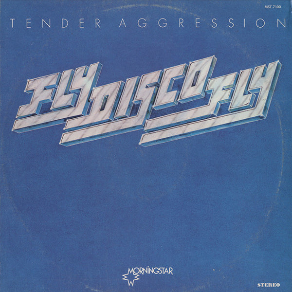 Tender Aggression / Fly Disco Fly