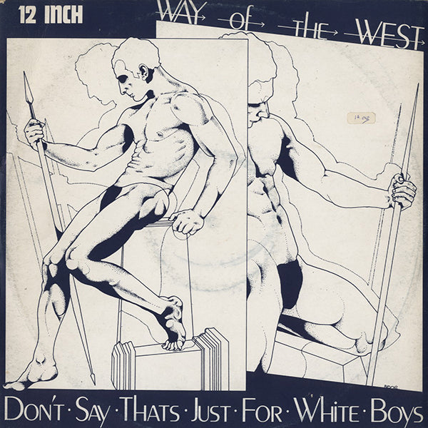 Way Of The West / Don't Say That's Just For White Boys