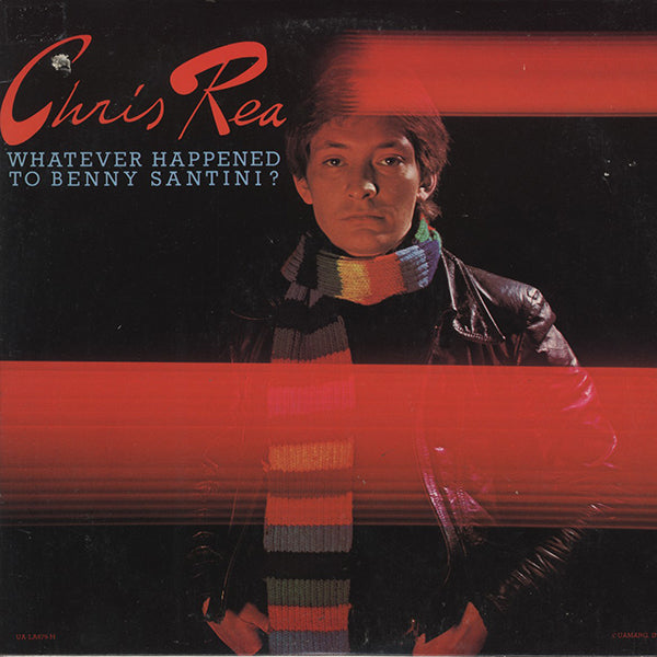 Chris Rea / Whatever Happened To Benny Santini?