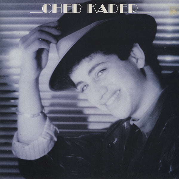 Cheb Kader / Cheb Kader