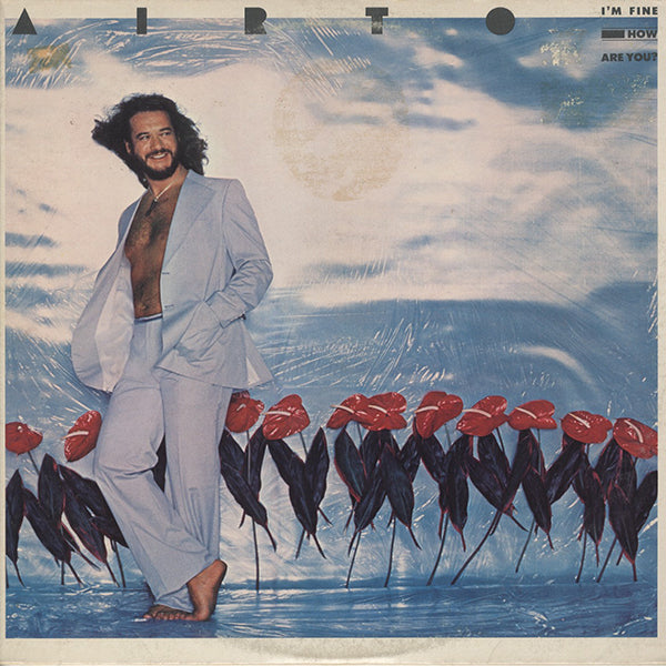 Airto / I'm Fine. How Are You?