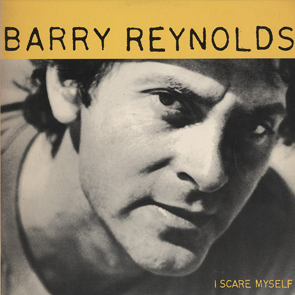 Barry Reynolds / I Scare Myself