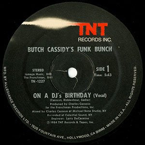 BUTCH CASSIDY'S FUNK BUNCH / on a dj's birthday