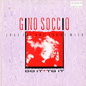 GINO SOCCIO / love the one you're with