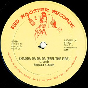 SHIRLEY ALSTON / shadda-da-da-da (feel the fire)