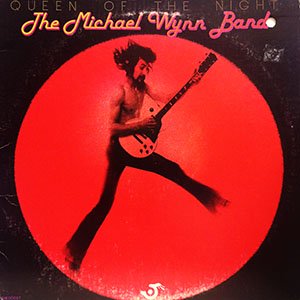 MICHAEL WYNN BAND / queen of the night