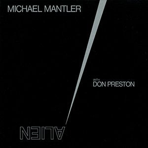 MICHAEL MANTLER WITH DON PRESTON / alien