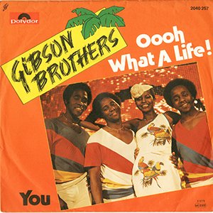 GIBSON BROTHERS / oooh, what a life... 【7EP】